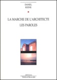 Daniel Keene - La Marche De L'Architecte. Les Paroles.