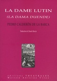 Pedro Calderon de la Barca - La dame lutin.