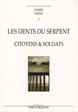 Daniel Keene - Les dents du serpent - Citoyens et Soldats.