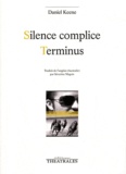 Daniel Keene - Silence complice / Terminus.