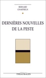 Bernard Chartreux - Dernières Nouvelles de la peste.