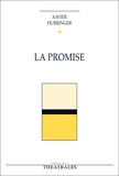 Xavier Durringer - La Promise.
