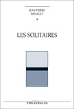 Jean-Pierre Renault - Les Solitaires.