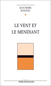 Jean-Pierre Schlegel - le Vent et le Mendiant.
