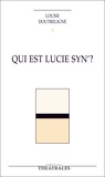 Louise Doutreligne - Qui est Lucie Syn' ?.