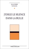 Jean-Pierre Schlegel - J'exige le silence dans la bulle !.