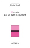 Denise Bonal - Honorée par un petit monument.