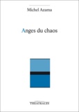Michel Azama - Anges du chaos.