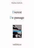 Stéphane Jaubertie - Everest ; De passage.