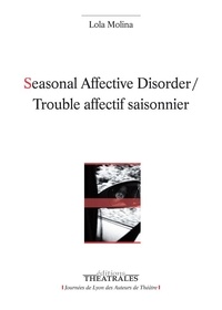 Lola Molina - Seasonal Affective Disorder / Trouble affectif saisonnier.