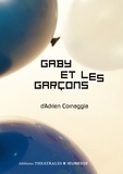 Adrien Cornaggia - Gaby et les garçons.