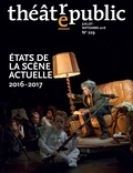Olivier Neveux et Bernard Rothstein - Théâtre/Public N° 229, juillet-septembre 2018 : Etats de la scène actuelle 2016-2017.