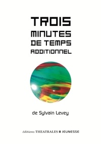 Sylvain Levey - Trois minutes de temps additionnel.