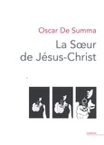 Oscar De Summa - La soeur de Jésus-Christ.