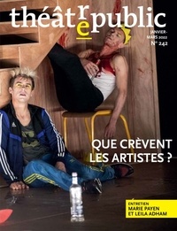Olivier Neveux - Théâtre/Public N° 242, janvier-mars 2022 : Que crèvent les artistes ?.