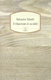 Natsume Sôseki - A l'équinoxe et au-delà.