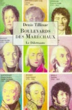 Denis Tillinac - Boulevards Des Marechaux.