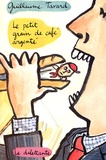 Guillaume Tavard - Le Petit Grain De Cafe Argente.