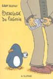 Robert Benchley - Psychologie du pingouin - Et autres considérations scientifiques.
