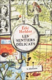 Eric Holder - Les Sentiers délicats.