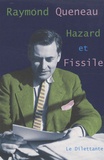 Raymond Queneau - Hazard et Fissile.