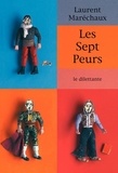 Laurent Maréchaux - Les Sept Peurs.