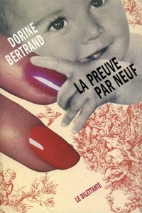 Dorine Bertrand - La Preuve par neuf.
