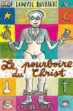 Ludovic Roubaudi - Le pourboire du Christ.