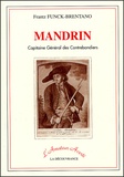 Frantz Funck-Brentano - Mandrin - Capitaine Général des Contrebandiers.