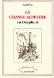 Alpinus - La chasse alpestre en Dauphiné.