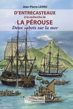 Jean-Pierre Ledru - D'Entrecasteaux à la recherche de la Pérouse - Deux sabots sur la mer.