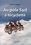 Emilio Salgari - Au Pôle Sud à bicyclette.