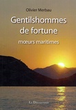 Olivier Merbau - Gentilshommes de fortune - Moeurs maritimes.
