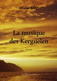 Olivier Bass - La musique des Kerguelen.