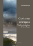 Rudyard Kipling - Capitaines courageux - Une histoire du banc de Terre-Neuve.