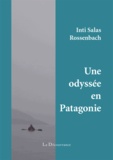 Inti Salas Rossenbach - Une odyssée en Patagonie.