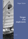 Roger Duncan Taylor - Voyages d'un simple marin.