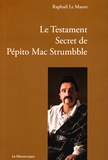 Raphaël Le Mauve - Le testament secret de Pépito Mac Strumbble.