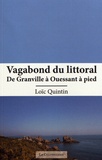 Loïc Quintin - Vagabond du littoral - De Granville à Ouessant à pied.