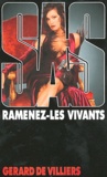 Gérard de Villiers - Ramenez-les vivants.