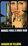 Gérard de Villiers - Rendez-vous à Boris Gleb.