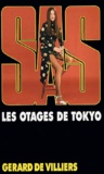 Gérard de Villiers - Les otages de Tokyo.