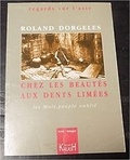 Roland Dorgelès - Chez les beautés aux dents limées : les Moïs, peuple oublié.
