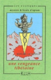 Bernard Granjean - Une Vengeance Tibetaine.