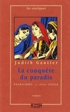 Judith Gautier - La conquête du paradis - Pondichéry au XVIIIe siècle.