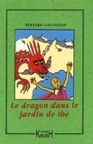Bernard Grandjean - Le dragon dans le jardin de thé.