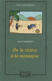 Jean Marquet - De la Rizière à la Montagne - Moeurs Annamites.