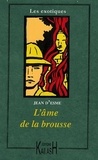 Jean d' Esme - L'Ame de la Brousse.