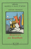 Bernard Grandjean - Meurtres au Bhoutan.