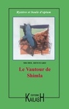 Michel Renouard - Le vautour de Shimla.